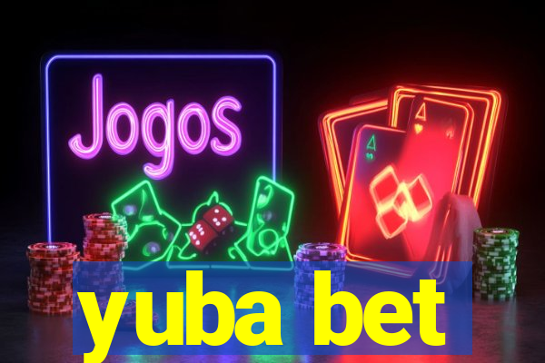 yuba bet